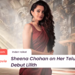 Sheena Chohan on Her Telugu Debut Lilith, Working with Mammootty