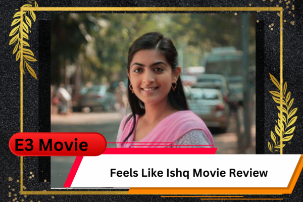 Feels Like Ishq Movie Review