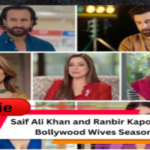 Saif Ali Khan and Ranbir Kapoor Featured in Bollywood Wives Season 3 Trailer