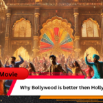 Why Bollywood is Better than Hollywood